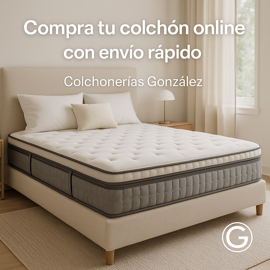 Colchón de alta calidad sobre cama tapizada en dormitorio luminoso con el texto "Compra tu colchón online con envío rápido - Colchonerías González"
